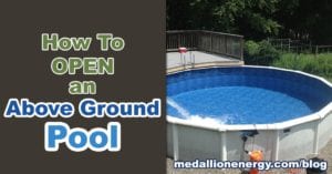 How To Open An Above Ground Pool | Medallion Energy