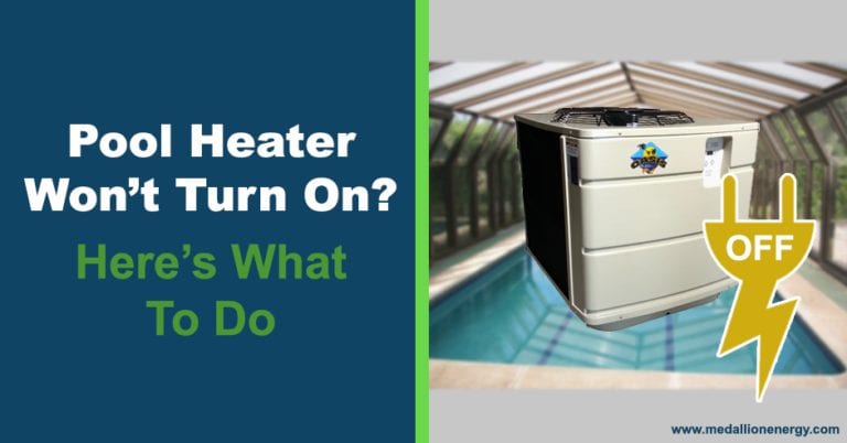 Pool Heater Won t Turn On Here s What To Do Blog Medallion Energy