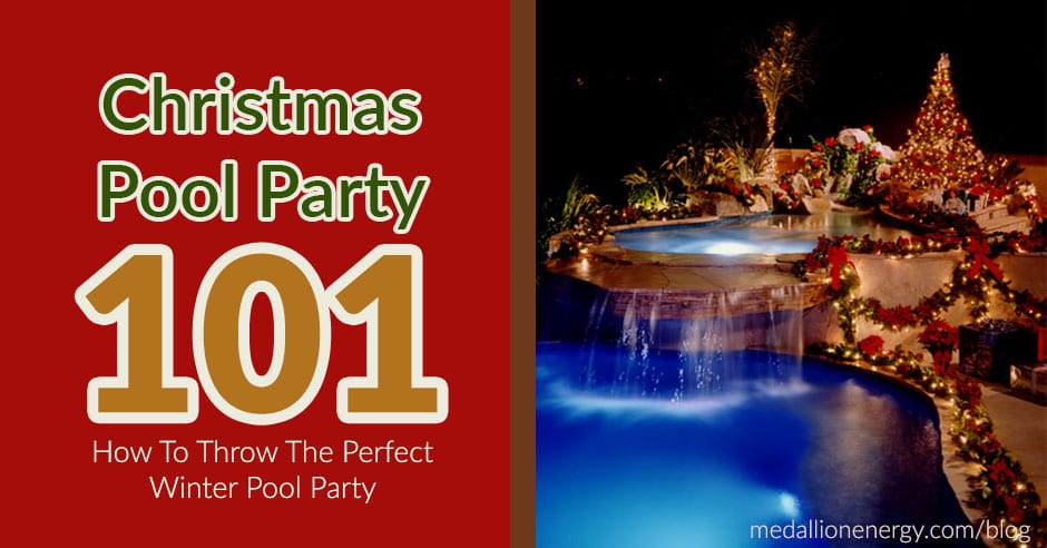 Christmas Pool Party 101 How To Throw The Perfect Winter Pool Party